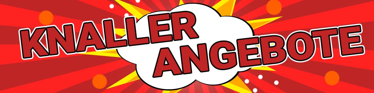 Entdecke unsere Knaller Angebote