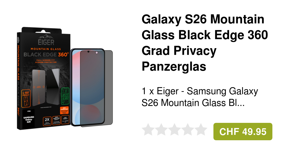 Eiger Galaxy S26 Mountain Glass Black Edge 360 Grad