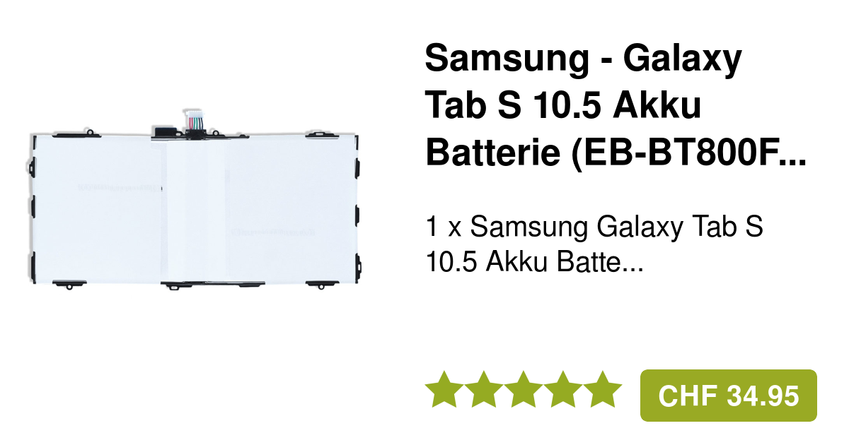 Samsung Galaxy Tab S 10.5 Akku Defekt Galaxy Tab S 10.5 EB-BT800FBE Akku 7900mAh